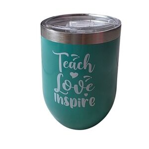 Teach Love Inspire Teal Insulated Stainless Steel Wine Tumbler Lid 12oz F2